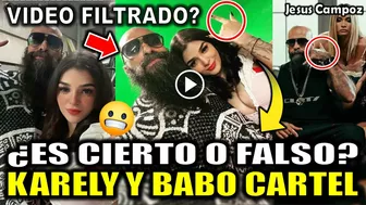 Karely Ruiz y Babo Cartel de Santa HARAN un VIDEO JUNTOS de COLABORACION tras ser filtrado 2023