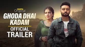 Ghoda Dhai Kadam (Official Trailer) | Sippy Gill | Sara Gurpal | Chaupal | Latest Punjabi Movie 2023