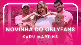 NOVINHA DO ONLYFANS - KADU MARTINS | Coreografia - Lore Improta