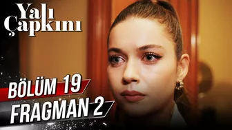 Yalı Çapkını 19. Bölüm 2. Fragman