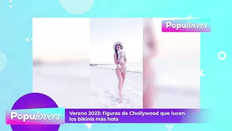 Verano 2023: Así lucen sus bikinis las figuras de CHOLLYWOOD