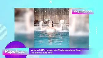 Verano 2023: Así lucen sus bikinis las figuras de CHOLLYWOOD