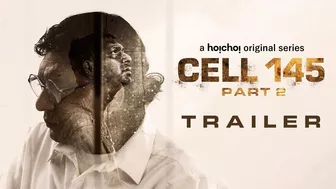 Official Trailer - Cell 145 Part 2 | Chanchal Chowdhury, Shawki Syed | Stream Now | hoichoi