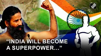 This is how Yoga Guru Baba Ramdev feels India will become a superpower