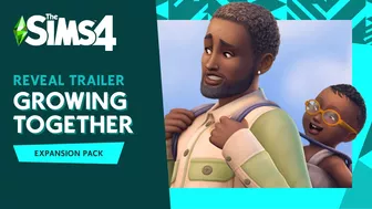 The Sims 4 Growing Together Expansion Pack: Official Reveal Trailer