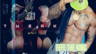 FEFE THE KING - Twerk