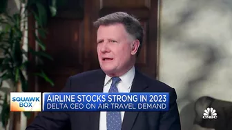 Delta Airlines CEO: Pent-up demand for travel will be a multi-year demand set