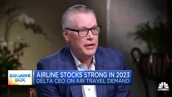 Delta Airlines CEO: Pent-up demand for travel will be a multi-year demand set