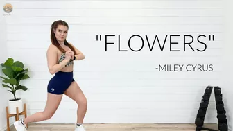 "FLOWERS" DANCE FIT CHALLENGE