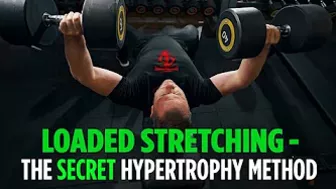 Loaded Stretching The Secret Hypertrophy Method