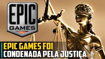 EPIC GAMES foi CONDENADA pela JUSTIÇA