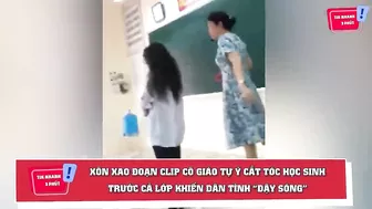 Xôn xao clip cô giáo 'TỰ Ý CẮT TÓC' học sinh trước cả lớp khiến DÂN TÌNH DẬY SÓNG | Tin Nhanh 3 Phút