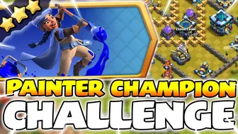 Easily 3 Star PAINTER CHAMPION Challenge! Clash of Clans