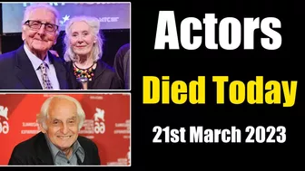 Most Biggest Actors Died Today 21st March 2023