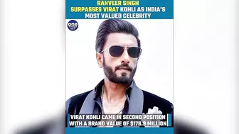 Ranveer Singh dethrones Virat Kohli as India’s most valued celebrity, Know more | Oneindia News