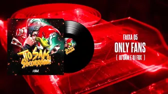 ONLYFANS - DJ SAM & DJ FOX - ELETROFUNK (FAIXA 05)