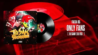 ONLYFANS - DJ SAM & DJ FOX - ELETROFUNK (FAIXA 05)