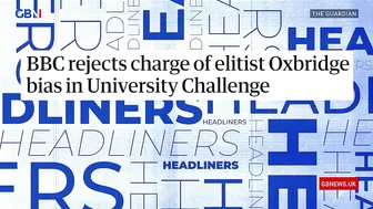 BBC rejects charge of elitist Oxbridge bias in University Challenge ???? Headlines