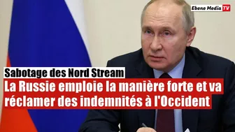 Nord Stream : La Russie va exiger des dédommagements à tous les pays impliqués