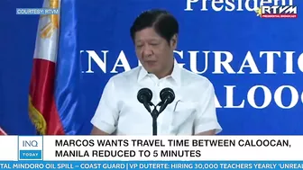 Marcos wants travel time between Caloocan, Manila reduced to five minutes | #INQToday