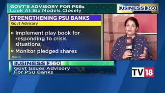 Government Issues Advisory For PSU Banks, Look At Biz Models Closely | Business 360 | CNBC-TV18