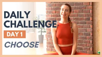 Day 1 - FLEXIBLE MIND Yoga Challenge – CHOOSE