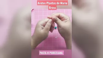 Tutorial express. Aretes Planta Marios Bross de Pasta flexible o Porcelana Fría.