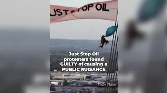 Just Stop Oil GUILTY of causing a public nuisance after causing TRAVEL CHAOS