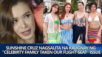 REAKSYON ni Sunshine Cruz sa “CELEBRITY FAMILY is flying and our seats were given to them” ISSUE