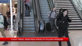 Flight travel rebounds ahead of holiday weekend