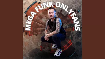 MEGA FUNK- ONLYFANS