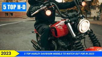 5 Top Harley Davidson Models to Watch Out For in 2023