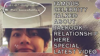 Wow!???? Famous Celebrity Talked About Taekook Relationship Here (Latest Video) #jungkook #bts#taehyung