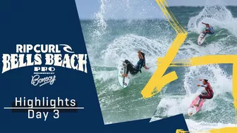 HIGHLIGHTS DAY 3 // Rip Curl Pro Bells Beach presented by Bonsoy