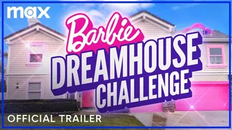 Barbie Dreamhouse Challenge | Official Trailer | Max