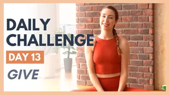 Day 13 - FLEXIBLE MIND Yoga Challenge – GIVE