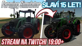 FARMING SIMULATOR SLAVÍ 15 LET: Stream na Twitchi od 19:00!