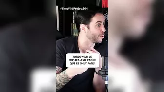 JORDI WILD LE EXPLICA A SU PADRE QUÉ ES ONLY FANS