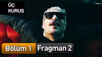 Üç Kuruş 1. Bölüm 2. Fragman