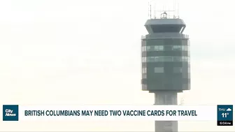 British Columbians may need two vaccine cards for travel