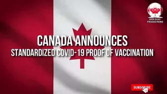 CANADA FINALLY ANNOUNCES VACCINE PASSPORT AS PROOF OF TRAVEL