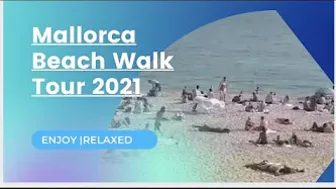 4k Mallorca 2021 |Beach walking Tour Spain