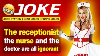 Funny Joke ; The receptionist, the nurse and the doctor are all ignorant