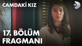 Camdaki Kız 17. Bölüm Fragmanı