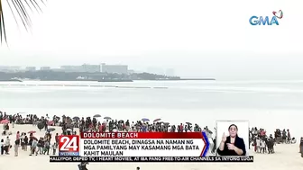 Dolomite beach, dinagsa na naman ng mga pamilyang may kasamang mga bata | 24 Oras Weekend