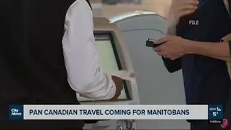 Pan Canadian Travel Coming For Manitobans