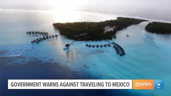 Government continues to warn against travel to Mexico