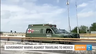 Government continues to warn against travel to Mexico