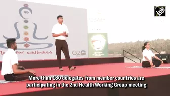 G20 delegates take part in yoga session during ‘2nd G20 Health Working Group meeting’ in Goa