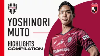 Yoshinori Muto has been on FIRE for Vissel Kobe! | Highlights Compilation | 2023 J1 League